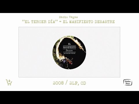 NACHO VEGAS - "El tercer día" / El Manifiesto Desastre [AUDIO OFICIAL]