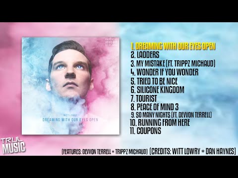 witt lowry dreaming with our eyes open album download witt lowry dreaming with our eyes open album download