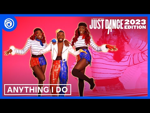 Just Dance 2023 Edition - Anything I Do by CLiQ Ft. Ms Banks, Alika