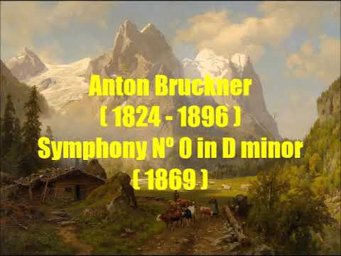 Anton Bruckner (1824-1896) : Symphony Nº0  in D minor (1869)