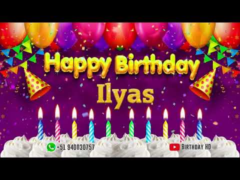 Ilyas Happy birthday To You - Happy Birthday song name Ilyas 🎁