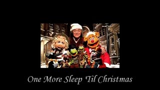 ♥♪♫ One More Sleep &#39;Til Christmas ♫♪♥