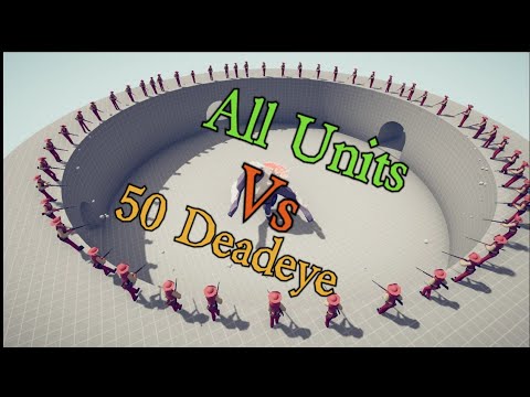 50 Deadeye vs All Units / Totally Acuratte Batlle Simulator | tabs