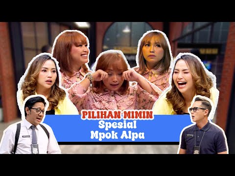 SPESIAL MPOK ALPA DI LAPOR PAK! | PILIHAN MIMIN