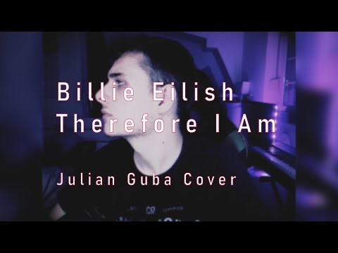 Billie Eilish - Therefore I Am (Male Cover by Julian Guba)