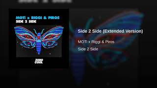 MOTi x Riggi &amp; Piros - Side 2 Side (Extended Version)