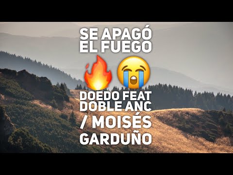 Doedo / Se Apagó El Fuego / Ft Doble A nc & Moisés Garduño  (Video Lyric)