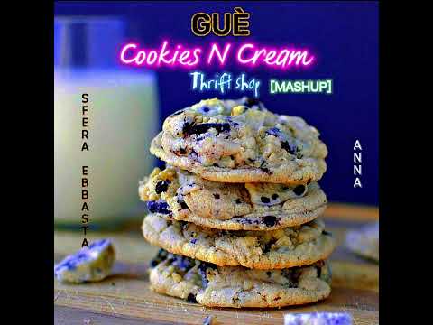 Guè, ANNA, Sfera Ebbasta - Cookies N' Cream x Thrift Shop  #cookiesncream #thriftshop #mashup