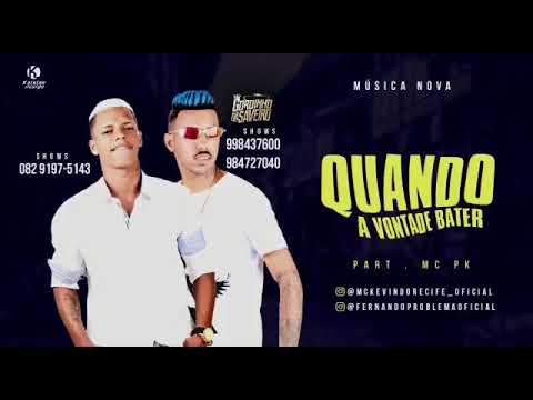Fernando problema é Mc Kevin do Recife quando a vontade bater