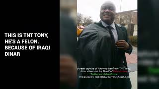 TNT TONY THE DINAR GURU, A FELON.  A MELANIE DINAR UPDATE SOURCE
