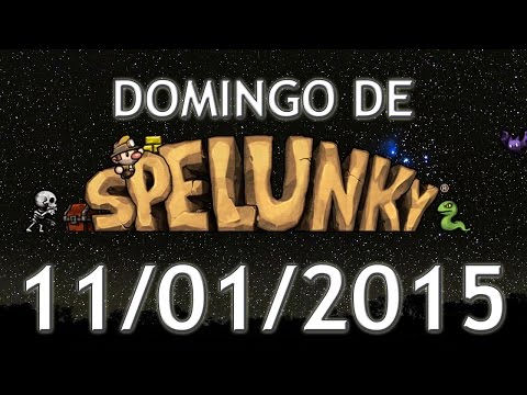 Domingo de Spelunky (11/01/2015) - O incrível e temeroso botão de mute