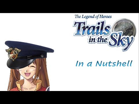 Trails in the Sky FC In a Nutshell