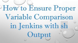 Download the video "How to Ensure Proper Variable Comparison in Jenkins with sh Output"