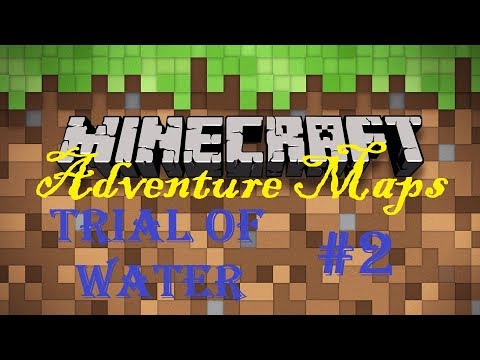 Minecraft: Adventure Maps | Episode 2 - Trial of water