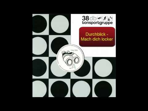 Durchblick - Mach Dich Locker (Original) [HD]