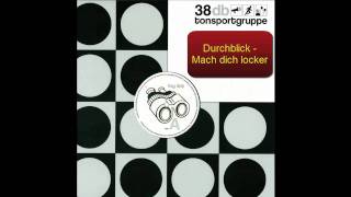 Durchblick - Mach Dich Locker (Original) [HD]