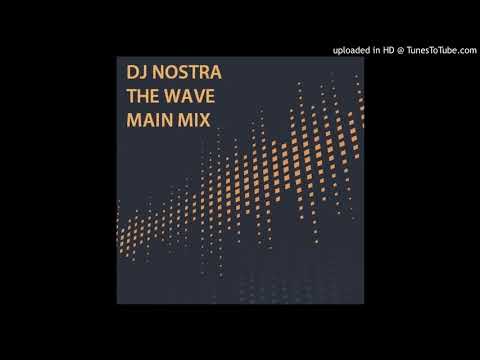 DJ Nostra - The Wave (Main Mix)