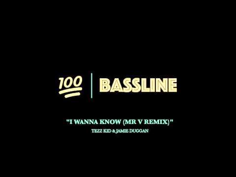 100% BASSLINE | TEZZ KIDD & JAMIE DUGGAN - I WANNA KNOW (MR V REMIX) | HQ