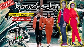 Download lagu IYANATU JAJI - DAHLAN NL FT. DEWI KADDI ( VIDEO) || LAGU BUGIS TERBARU 2022 mp3 Download lagu IYANATU JAJI - DAHLAN NL FT. DEWI KADDI ( VIDEO) || LAGU BUGIS TERBARU 2022 mp3