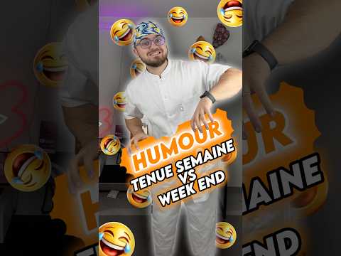 Tenue semaine VS WeekEnd 😂