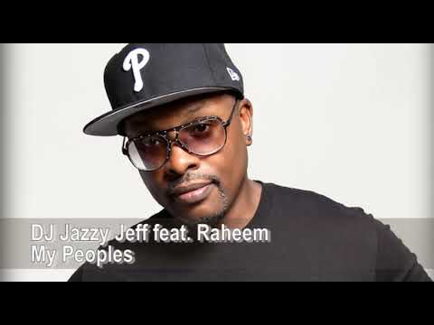 🔈 🎶  DJ Jazzy Jeff - My Peoples feat. Raheem