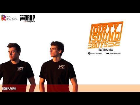 Dirty Sound Boys Radioshow - [Rádio Radical] #149🔥
