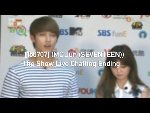[FULL] [150707] (MC Jun (SEVENTEEN (세븐틴)) The Show Live Chatting Ending