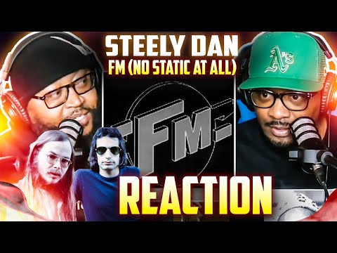 Steely Dan - FM (No Static At All) | REACTION #steelydan #reaction #trending