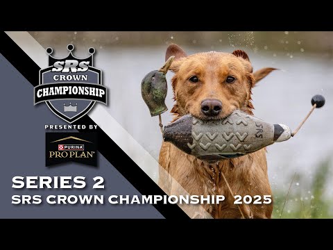 2025 SUPER RETRIEVER SERIES CROWN CHAMPIONSHIP - SERIES 2, PART 2