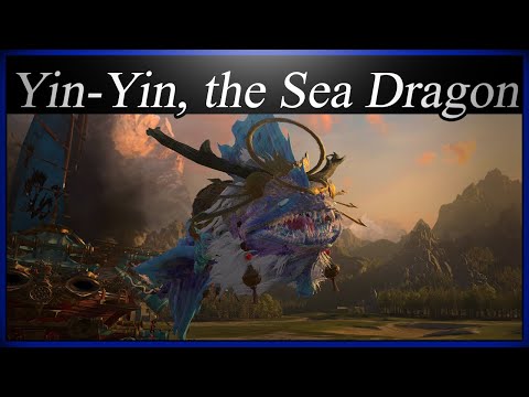 Roar of the Jade Sea : Yin-Yin, the Sea Dragon Mod Showcase - Total War Warhammer 3