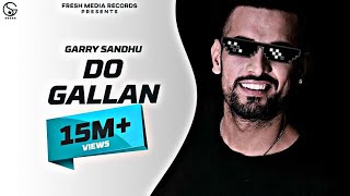 LETS TALK (DO GALLAN ) | Full Video | GARRY SANDHU | FRESH MEDIA RECORDS |