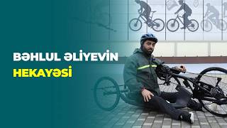  Günün hekayəsi ndə həmsöhbətimiz Əlil Velosipedçilərə Dəstək İctimai Birliyinin sədr müavini, Azərbaycan Əlil Velosipedçilər Klubunun idmançısı Bəhlul Əliyevdir