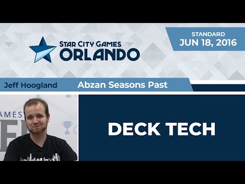 SCGORL: Deck Tech - Abzan Seasons Past with Jeff Hoogland | Standard