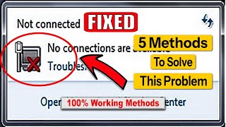 How to Fix No Connections Are Available For Windows 7 | Top 5 Working Methods 2024 | Live Solution