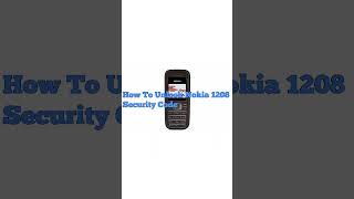 How To Unlock Nokia 1208 Security Code