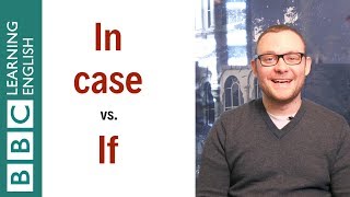 In case vs If: What&#39;s the difference? English In A Minute