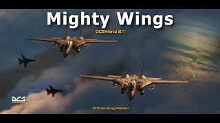 DCS: F-14 Movie | Mighty Wings (DCS 2.7)