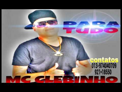 MC Clebinho-Para Tudo (produção DJ Micha)