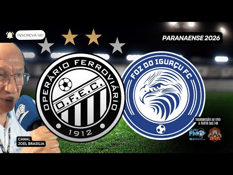 OPERÁRIO X FOZ DO IGUAÇU | AO VIVO | RODADA 06 PARANAENSE | RÁDIO CLUBE FM 94.1 - PONTA GROSSA