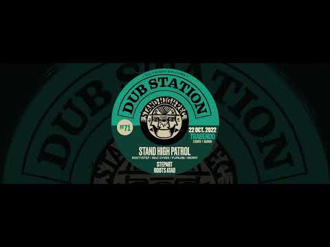 Dub Station#71 Stand High Patrol#5