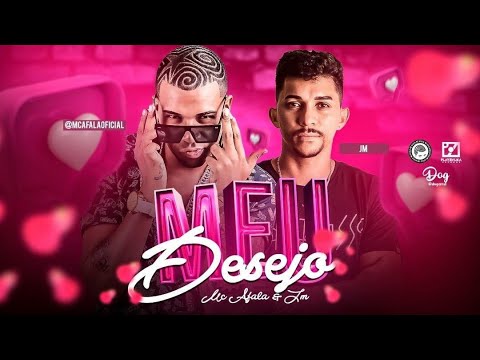 MC JM E MC AFALA - MEU DESEJO