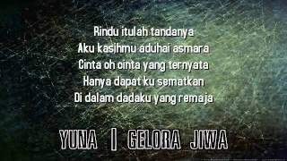 Download lagu Yuna - Gelora Jiwa-lirik mp3 Download lagu Yuna - Gelora Jiwa-lirik mp3