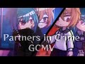 Partners in Crime || GCMV || by NeoN