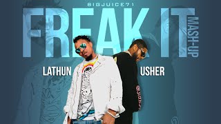 LATHUN &amp; USHER - FREAK IT MASH-UP