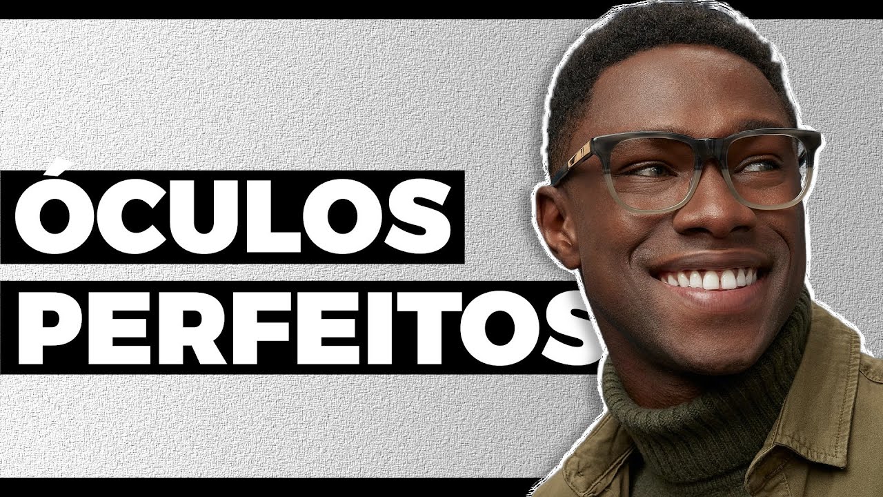 MASTERCLAS: dicas para escolher os ÓCULOS PERFEITOS