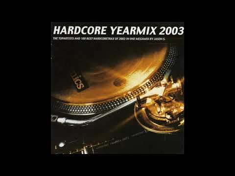 Hardcore Yearmix - Mixed By Jason S-2003-1CD - FULL ALBUM HQ