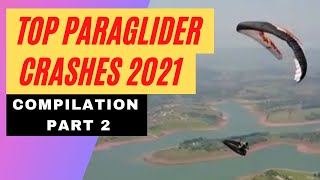 PARAGLIDER GONE WRONG, FAIL AND CRASH - ACCIDENTS COMPILATION 2021 - RESERVE PARACHUTE - PART 2
