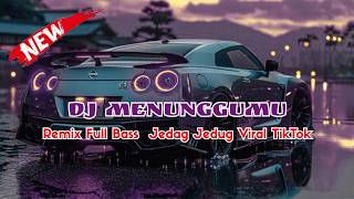 Download lagu DJ MENUNGGUMU - PETERPAN SLOW REMIX FULL BASS TERBARU 2026 mp3