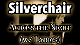 Silverchair - Across the Night (w/ Lyrics)
