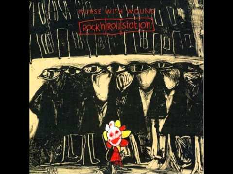Nurse  With Wound - Rock 'n Roll Station
